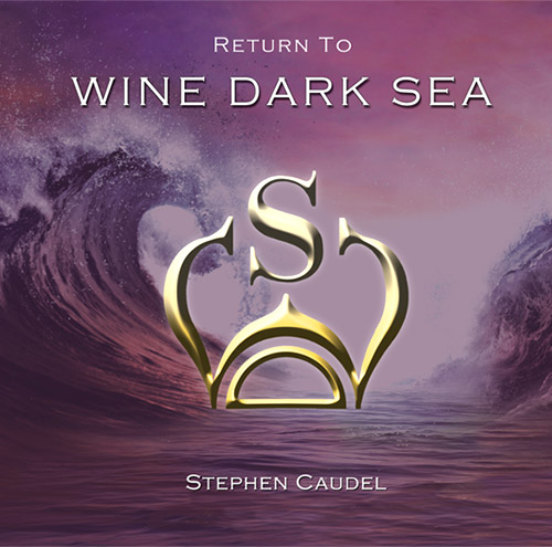 Return To Wine Dark Sea Stephen Caudel